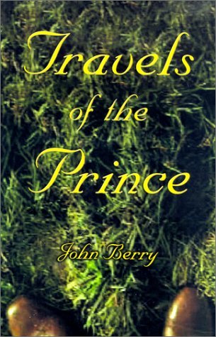 Cover for John Berry · Travels of the Prince (Gebundenes Buch) (2001)