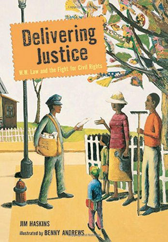 Cover for Jim Haskins · Delivering Justice: W.w. Law and the Fight for Civil Rights (Paperback Book) [Reprint edition] (2008)