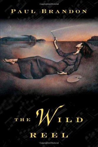Cover for Paul Brandon · The Wild Reel (Pocketbok) [1st edition] (2004)
