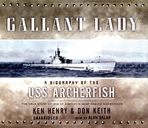 Cover for Don Keith · Gallant Lady: the Biography of the Uss Archerfish (Audiobook (CD)) [Unabridged edition] (2004)