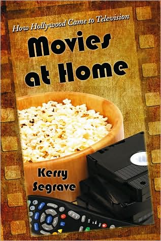 Cover for Kerry Segrave · Movies at Home: How Hollywood Came to Television (Paperback Book) (2009)