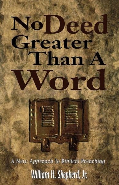 Cover for William H. Shepherd · No deed greater than a word (Book) (1998)