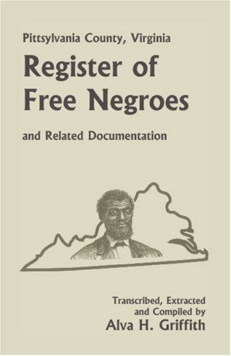 Cover for Alva H. Griffith · Pittsylvania County, Virginia Register of Free Negroes and Related Documentation (Pocketbok) (2009)