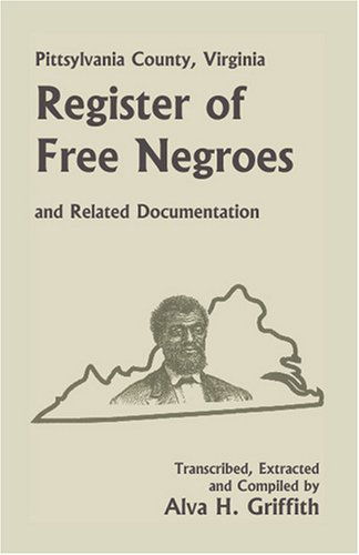 Cover for Alva H. Griffith · Pittsylvania County, Virginia Register of Free Negroes and Related Documentation (Paperback Book) (2009)