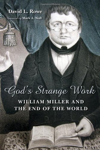 Cover for David L. Rowe · God's Strange Work: William Miller and the End of the World - Library of Religious Biography (Pocketbok) [First edition] (2008)