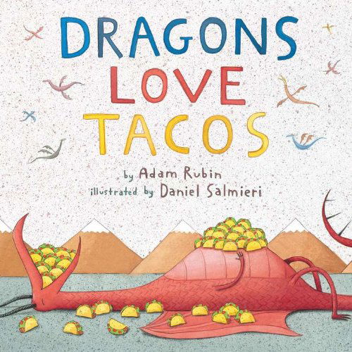 Cover for Adam Rubin · Dragons Love Tacos (Hardcover Book) (2012)