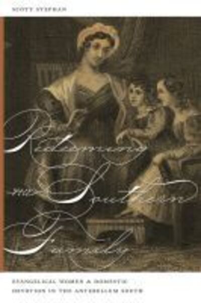 Cover for Scott Stephan · Redeeming the Southern Family: Evangelical Women and Domestic Devotion in the Antebellum South (Paperback Book) (2011)