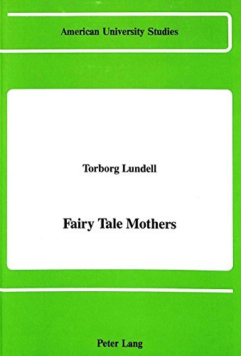 Cover for Torborg Lundell · Fairy Tale Mothers - American University Studies  Series 1: Germanic Languages and Literature (Gebundenes Buch) (1990)