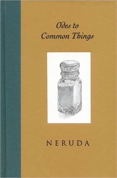Odes to Common Things - Pablo Neruda - Books - Little, Brown & Company - 9780821220801 - May 1, 1994