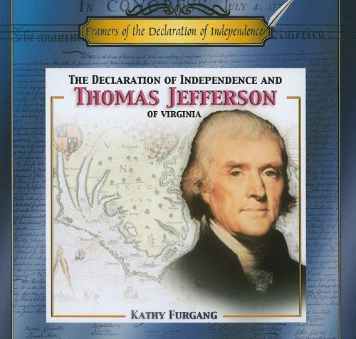 Cover for Kathy Furgang · The Declaration of Independence and Thomas Jefferson of Virginia (Framers of the Declaration of Independence) (Paperback Book) (2002)