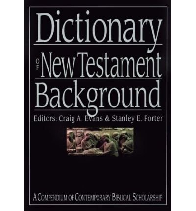 Cover for Craig a Evans · Dictionary of New Testament Background: a Compendium of Contemporary Biblical Scholarship (Innbunden bok) (2000)