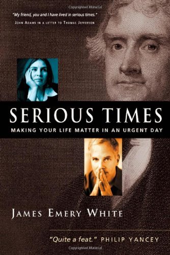 Cover for James Emery White · The Serious Times: An Interdisciplinary Approach to Practical Youth Ministry (Paperback Book) (2005)