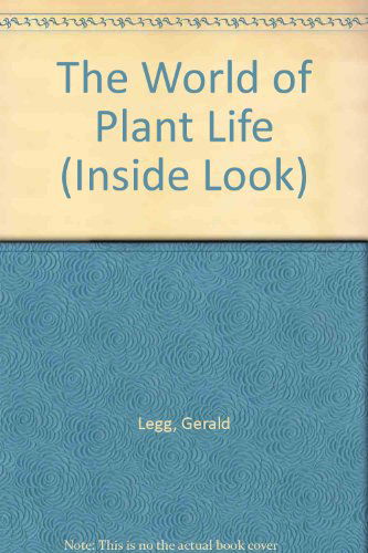 Cover for Gerald Legg · The World of Plant Life (Inside Look) (Hardcover Book) (2002)