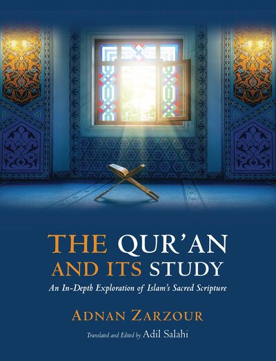 Cover for Adnan Muhammad Zarzour · The Qur'an and Its Study: An In-depth Explanation of Islam's Sacred Scripture (Paperback Book) (2020)