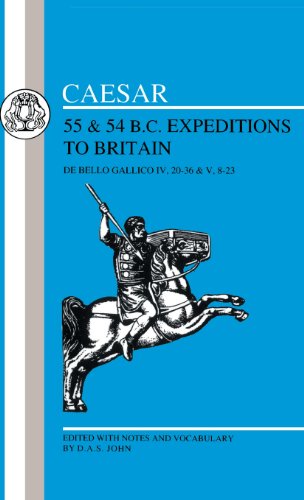 Caesar's Expeditions to Britain, 55 & 54 BC - Latin Texts - Julius Caesar - Books - Bloomsbury Publishing PLC - 9780862922801 - June 1, 1991