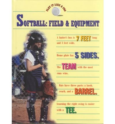 Cover for Barbara Bonney · Softball: Field &amp; Equipment (Play It Like a Pro) (Innbunden bok) (1998)