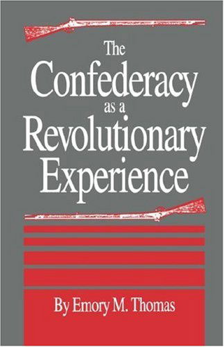 Cover for Emory M. Thomas · The Confederacy as a Revolutionary Experience (Paperback Book) (1992)