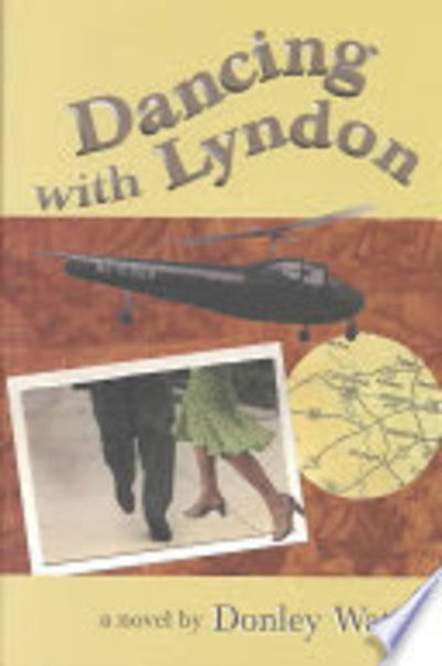 Cover for Donley Watt · Dancing with Lyndon (Gebundenes Buch) (2004)