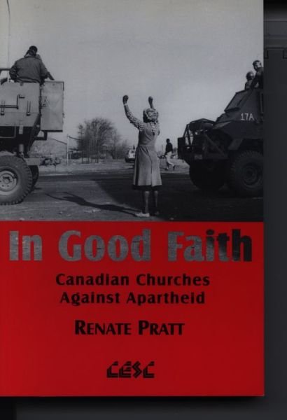 Cover for Renate Pratt · In Good Faith: Canadian Churches Against Apartheid (Paperback Book) (1997)