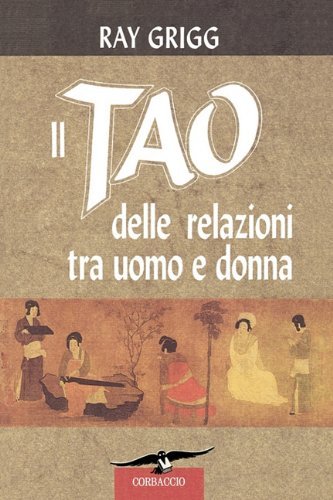 Cover for Ray Grigg · Il Tao Delle Relazioni Tra Uomo E Donna (Paperback Bog) [Italian edition] (2010)
