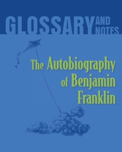 Cover for Heron Books · Autobiography of Benjamin Franklin Glossary and Notes: The Autobiography of Benjamin Franklin (Taschenbuch) (2020)