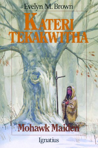 Cover for Evelyn M. Brown · Kateri Tekakwitha: Mohawk Maiden (Vision Books) (Pocketbok) (1991)