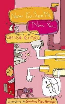 Cover for Chrissie Gittins · Now You See Me, Now You....: Poems (Paperback Book) (2002)