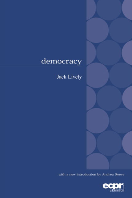 Democracy - Jack Lively - Books - ECPR Press - 9780955248801 - June 1, 2007