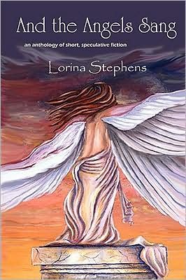 Cover for Lorina Stephens · And the Angels Sang (Taschenbuch) (2008)