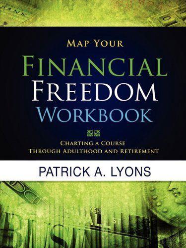 Patrick Alan Lyons · Map Your Financial Freedom Workbook (Paperback Book) (2009)