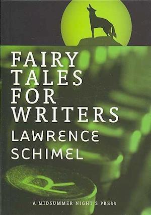 Cover for Lawrence Schimel · Fairy Tales for Writers (Paperback Book) (2007)