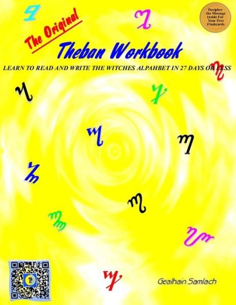 Cover for Gealhain Samlach · The Original Theban Workbook: Learn to Read and Write the Wiccan Alphabet in 27 Days or Less! (Taschenbuch) (2015)
