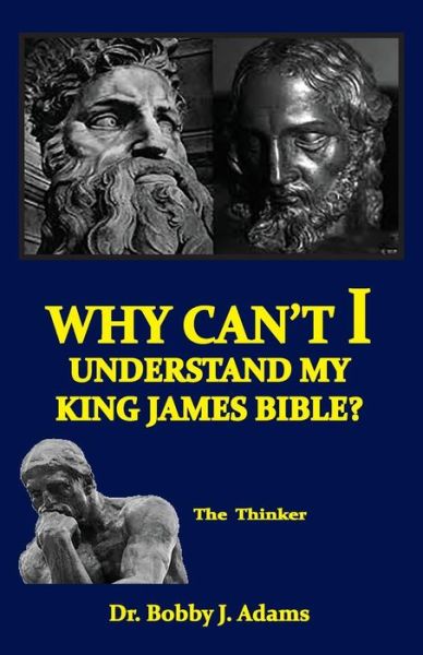 Cover for Bobby Adams · Why Can't I Understand My King James Bible? (Pocketbok) (2017)