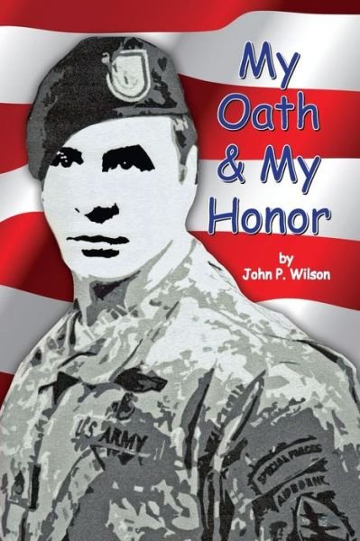 Cover for John P. Wilson · My Oath &amp; My Honor (Paperback Book) (2017)