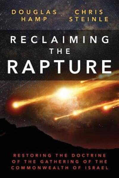 C W Steinle · Reclaiming the Rapture (Paperback Book) (2017)