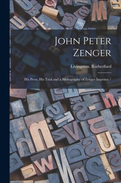 Cover for Livingston Rutherfurd · John Peter Zenger (Paperback Book) (2021)