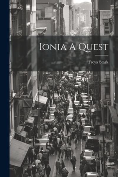 Cover for Freya Stark · Ionia a Quest (Bok) (2023)