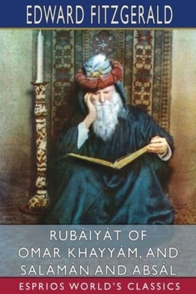 Edward Fitzgerald · Rubáiyát of Omar Khayyám, and Salámán and Absál (Paperback Book) (2024)