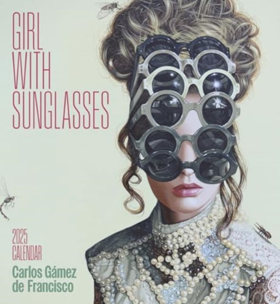 Carlos Gamez De Francisco: Girl with Sunglasses 2025 Wall Calendar - Carlos Gamez de Francisco - Books - Pomegranate - 9781087508801 - August 15, 2024