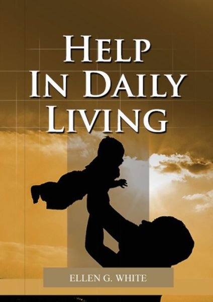 Cover for Ellen G White · Help in Daily Living (Pocketbok) (2021)