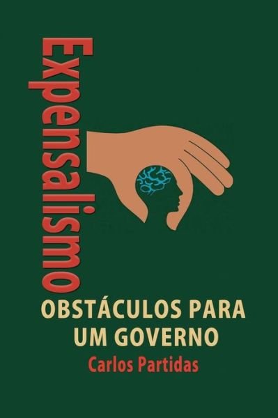 Cover for Lic. Carlos L Partidas · O EXPENSALISMO: A EXPENSAS DO OUTRO (A Química das Doenças) (Portuguese Edition) (Buch) [Portuguese edition] (2019)