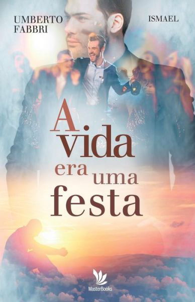 A vida era uma festa - Umberto Fabbri - Libros - Independently published - 9781096658801 - 2 de mayo de 2019