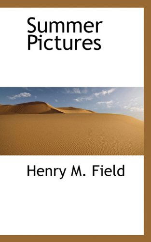 Cover for Henry M. Field · Summer Pictures (Paperback Bog) (2009)