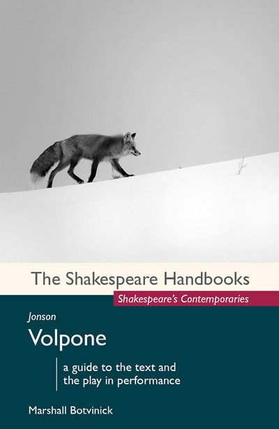 Cover for Botvinick, Marshall (Forsyth Technical Comm Coll, Winston-Salem, USA) · Jonson: Volpone - Shakespeare Handbooks (Paperback Book) (2015)