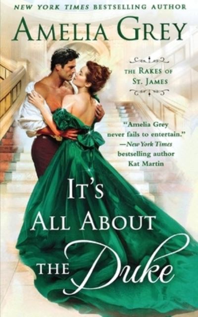Cover for Amelia Grey · It's All about the Duke: The Rakes of St. James - Rakes of St. James (Paperback Book) (2018)