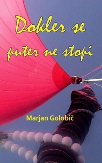 Cover for Marjan Golobic · Dokler se puter ne stopi (Hardcover Book) (2012)