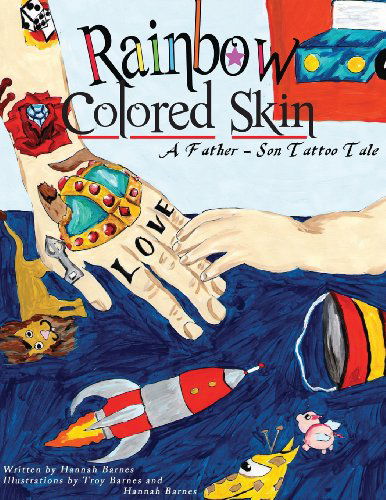 Cover for Hannah Barnes · Rainbow Colored Skin a Father-son Tattoo Tale (Paperback Book) (2013)