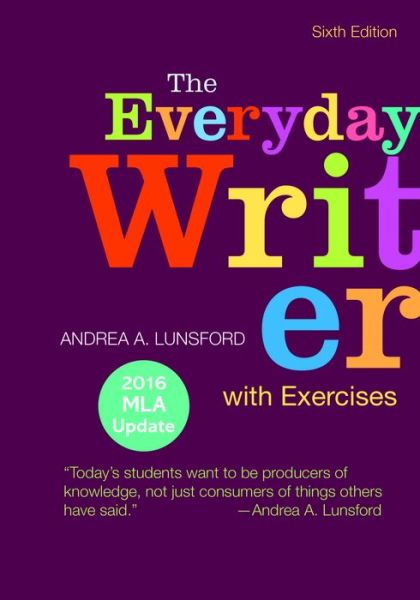 Cover for Andrea A. Lunsford · The Everyday Writer with Exercises with 2016 MLA Update (Book) [6th ed. 2016 edition] (2016)