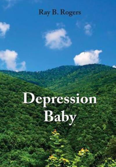 Cover for Ray B. Rogers · Depression Baby (Hardcover Book) (2015)