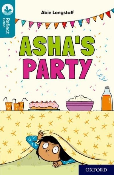 Cover for Abie Longstaff · Oxford Reading Tree TreeTops Reflect: Oxford Reading Level 9: Asha's Party - Oxford Reading Tree TreeTops Reflect (Paperback Bog) (2022)
